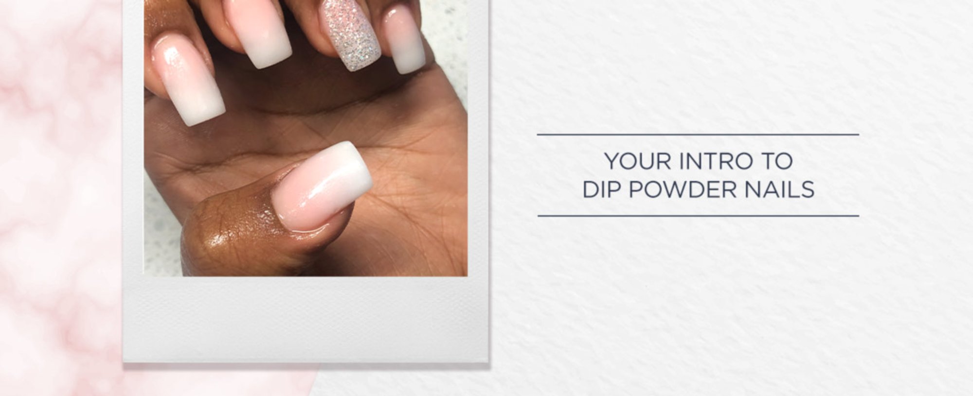 Your Intro to Dip Powder Nails